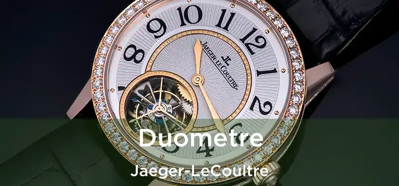 Duometre Jaeger-LeCoultre